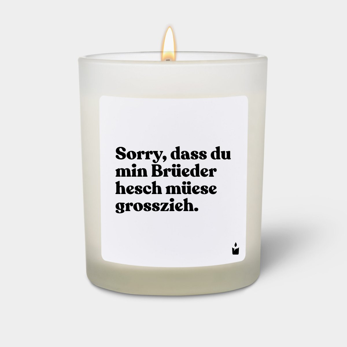 Duftkerze Weiss Flowery Sorry, dass du min Brüeder hesch müese grosszieh.
